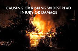 CAUSING OR RISKING WIDESPREAD INJURY OR DAMAGE